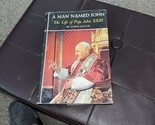 A MAN NAMED JOHN. THE LIFE OF POPE JOHN XXIII - $6.68
