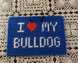 Handmade I Love My BULLDOG Needlepoint Sign 4 x 6 Inch Dog Lover Gift  Brand New - £9.12 GBP