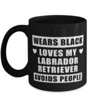 Labrador Retriever Funny Mug - Wears Black Loves My Dog Avoids People - 11 oz  - £12.74 GBP
