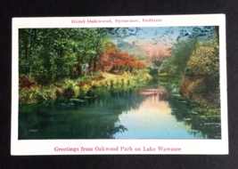 Hotel Oakwood Park Greetings Lake Wawasee Syracuse Indiana Linen Postcard c1930s - £6.28 GBP
