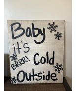 Handmade Wooden Wall Decor Sign - Baby It&#39;s Cold Outside - $32.84 CAD