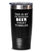 Funny Tumbler This Is My I&#39;m Drinking Beer Black-T-20oz  - £23.01 GBP
