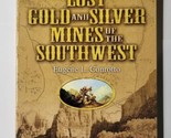 Lost Gold and Silver Mines of the Southwest Eugene L. Conrotto 1991 Pape... - $9.89