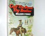 Call the Beast Thy Brother Turner, William O. - £2.34 GBP