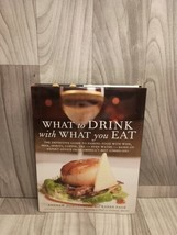 What to Drink with What You Eat Cookbook Pairing Food w/ Wine Recipes - $8.39