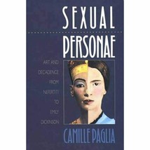 Sexual Personae: Art and Decadence from Nefertiti to Emily Dickinson - £36.92 GBP