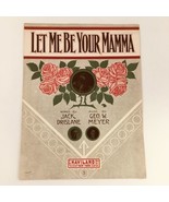 VTG 1910 Let Me Be Your Mamma Geo W. Meyer &amp; Jack Drislane Music Sheet - £11.15 GBP