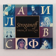 Stroganoff: From A to Czar, Russian Alphabet Book (2000, Hardcover) - £2.78 GBP