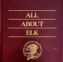 All About Elk North American Hunting Club Vintage 1987 1st Edition E35 - $388.60 MXN