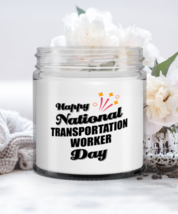 Transportation Worker Candle - Happy National Day - Funny 9 oz Hand Poured  - £15.94 GBP