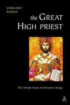 Great High Priest: The Temple Roots of Christian Liturgy - $117.59