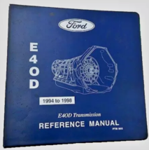 1994 1995 1997 1998 Ford E40D Transmission Reference Manual DTB-802-F-Series - £78.09 GBP