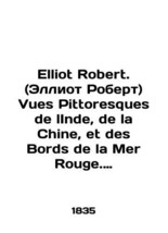 Elliot Robert. Vues Pittoresques de lInde, de la Chine, et des Bords de la Mer R - £718.62 GBP