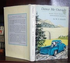 Kinsella, W. P.  DANCE ME OUTSIDE More Tales from the Ermineskin Reserve 1st Edi - £66.09 GBP