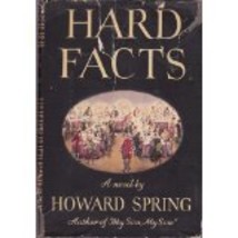 Hard Facts By Howard SPRING~1944 [Unknown Binding] Howard Spring - £2.28 GBP