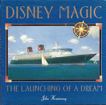 Disney Magic the Launching of a Dream by John Hemingway  - £27.09 GBP