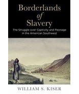 Borderlands of Slavery by William S. Kiser - Signed First Edition - £46.79 GBP