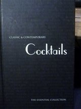Classic &amp; Contemporary Cocktails: The Essential Collection Doeser, Linda... - $6.81
