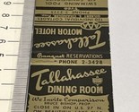 Front Strike Matchbook Cover  Tallahassee Dining Room  Restaurant gmg Un... - $12.38