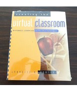 Creating the Virtual Classroom : Distance Learning with the Internet by ... - £5.34 GBP