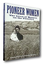 Rare NEW! Pioneer Women: The Lives of Women on the Frontier Wild West Peavy Smit - £32.72 GBP
