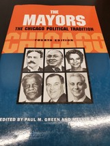 The Mayors; The Chicago Political Tradition by Paul Green &amp; Melvin Holli - £14.66 GBP