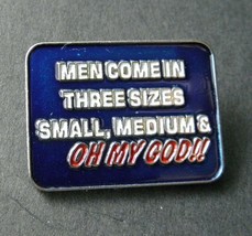 Men Come In Three Sizes Funny Rude Lapel Pin Badge 1 Inch - £4.21 GBP