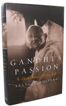Stanley Wolpert GANDHI&#39;S PASSION :   The Life and Legacy of Mahatma Gandhi 1st E - £38.23 GBP