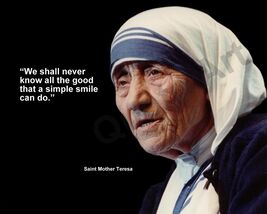 MOTHER TERESA &quot;WE SHALL NEVER KNOW ALL THE GOOD...&quot; QUOTE PHOTO VARIOUS ... - $6.81 CAD+