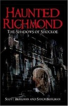 Haunted Richmond: The Shadows of Shockoe by Scott Bergman (English) Paperback Bo - £16.14 GBP