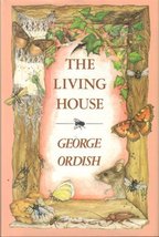 The Living House [Hardcover] [Jan 01, 1985] Ordish, George - £17.12 GBP