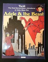 Adele and the Beast: The Most Extraordinary Adventures of Adele Blanc-Sec - $39.55