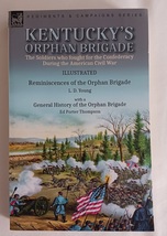 Kentucky&#39;s Orphan Brigade: Soldiers Who Fought for Confederacy During Ci... - $552.08 MXN