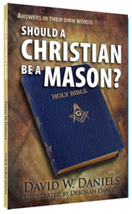 Should A Christian Be A Mason | David W Daniels | Chick Publications | 96 Pages - £5.50 GBP