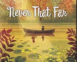 Never That Far by Carol Lynch Williams (Hardcover, 2018) - £7.90 GBP