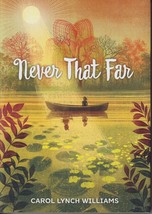 Never That Far by Carol Lynch Williams (Hardcover, 2018) - £7.86 GBP