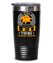 It&#39;s A Leo Tumbler Thing You Wouldn&#39;t Understand. Show all the traits of  - £24.79 GBP