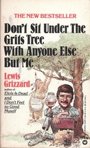 Don&#39;t Sit under the Grits Tree with Anyone Else but Me -Lewis Grizzard - PB - VG - £1.54 GBP