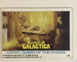 BattleStar Galactica Trading Card 1978 Vintage #54 Lotay - £1.55 GBP