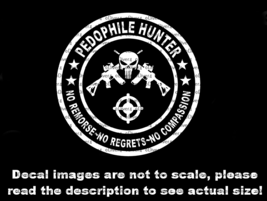 Pedophile Hunter With Skull No Remorse No Regrets Decal US Made US Seller - $6.72+