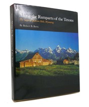 Robert B Betts Along The Ramparts Of The Tetons The Saga Of Jackson Hole, Wyomin - £131.33 GBP