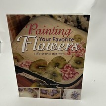 Painting Your Favorite Flowers Step-By-Step by Wiseman, Mary M. - £10.17 GBP