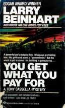 You Get What You Pay For: A Tony Cassella Mystery by Larry Beinhart / 1990 PB - $1.13