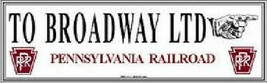 PENNSYLVANIA RAILROAD BROADWAY Ltd / PRR Train Sign - £15.79 GBP