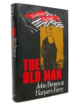 Truman John Nelson THE OLD MAN John Brown At Harper&#39;s Ferry 1st Edition 1st Prin - £35.76 GBP