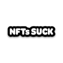 Nfts Suck Vinyl Sticker 4&quot;&quot; Wide Includes Two Stickers New - $11.68