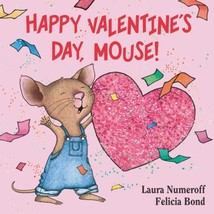 Happy Valentine&#39;s Day, Mouse!: A Valentine&#39;s Day Book For Kids (If You Give...) - £8.43 GBP