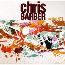 Chris Barber - Greatest Hits CD (Germany, Import) - $12.99