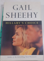 Hillary&#39;s Choice hardcover/dust jacket , Gail Sheehy 1st 1999 - £4.68 GBP