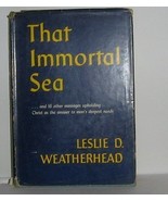 That Immortal Sea by Weatherhead, Leslie Dixon 1953 - £13.28 GBP
